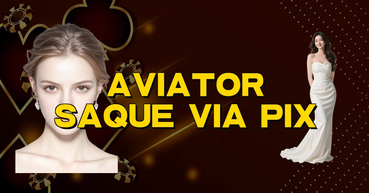 Aviator Saque Via Pix Oficial